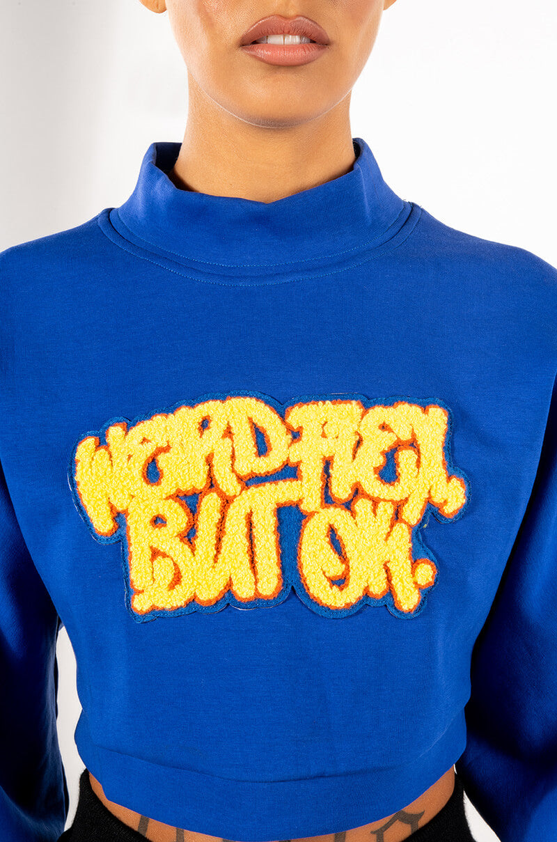 WEIRD FLEX BUT OKAY SWEATSHIRT